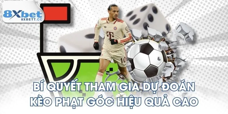 Bí quyết tham gia dự đoán kèo phạt góc hiệu quả cao