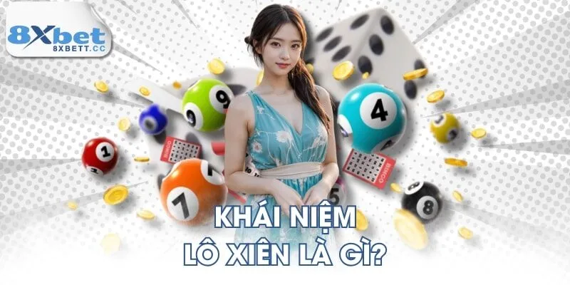 Khái niệm lô xiên là gì?