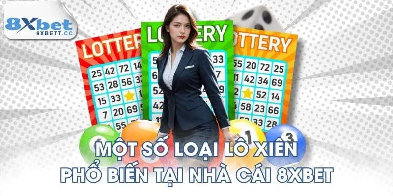 Một số loại lô xiên phổ biến tại nhà cái 8XBET