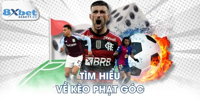 Tìm hiểu về kèo phạt góc