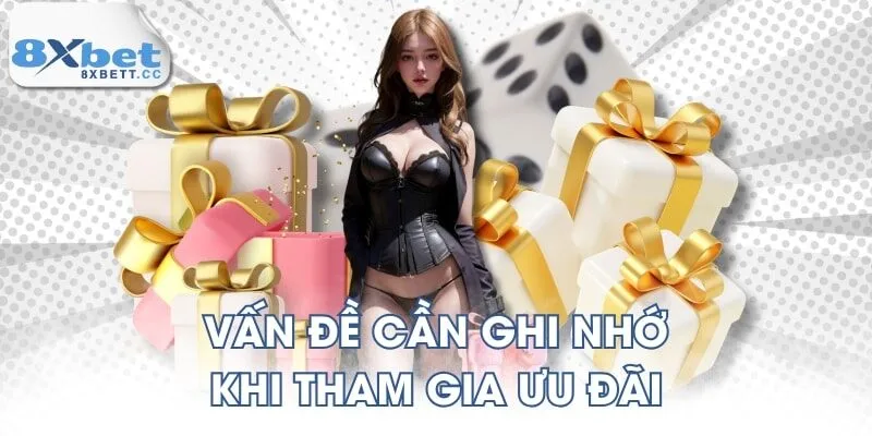 Vấn đề cần ghi nhớ khi tham gia ưu đãi